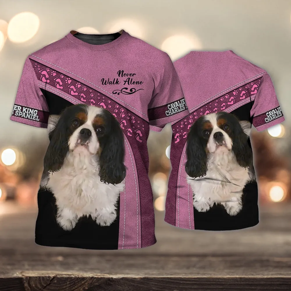 3D Dog T Shirts, Cavalier King Charles Spaniel Cute Pink Never Walk Alone All Over Print T-Shirt, Gift For Pet Loves