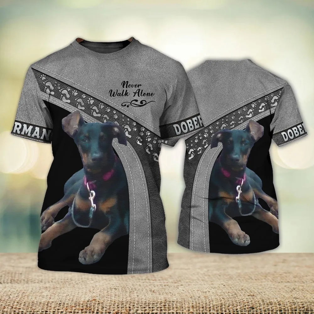 3D Dog T Shirts, Doberman loyal Grey Never Walk Alone All Over Print T-Shirt, Gift For Pet Loves